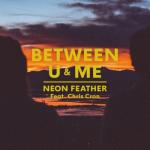 album image Between U & Me (feat. Chris Cron) Between U & Me (feat. Chris Cron) - Single