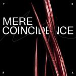 album image Mere Coincidence (Remix Kay Grosmann) Mere Coincidence - Single