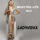 ANASTASIYA VYSOTSKAYA SAXOPHONE - Ace of Base-Beautiful Life (Ladynsax cover)