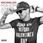album image Maximilian - Domnisoare feat Zhao & Spike Maxim, Am Spus!!!