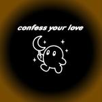 poster Confess Your Love - Speed Up Confess Your Love - Speed Up