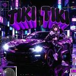 poster TIKI TIKI (ULTRA SLOWED) TIKI TIKI